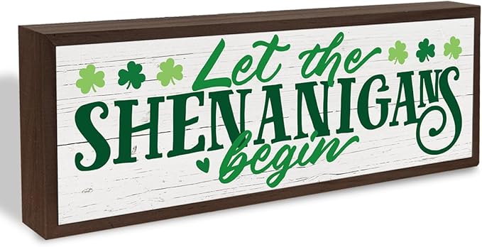 Irish Decor, Shamrock Decor sign, Let the Shenanigans Begin Sign, Modern Farmhouse Decors for Table Shelf, St Patricks Day Decors for Home Office Living Room, 9.5x3.1x1 inches