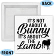 Easter Decor - Easter Decorations for Home - It's Not About a Bunny It's About the Lamb Wood Sign Home Living Room Bedroom Desk Shelf Table Tabletop Decor 5×5 Inches