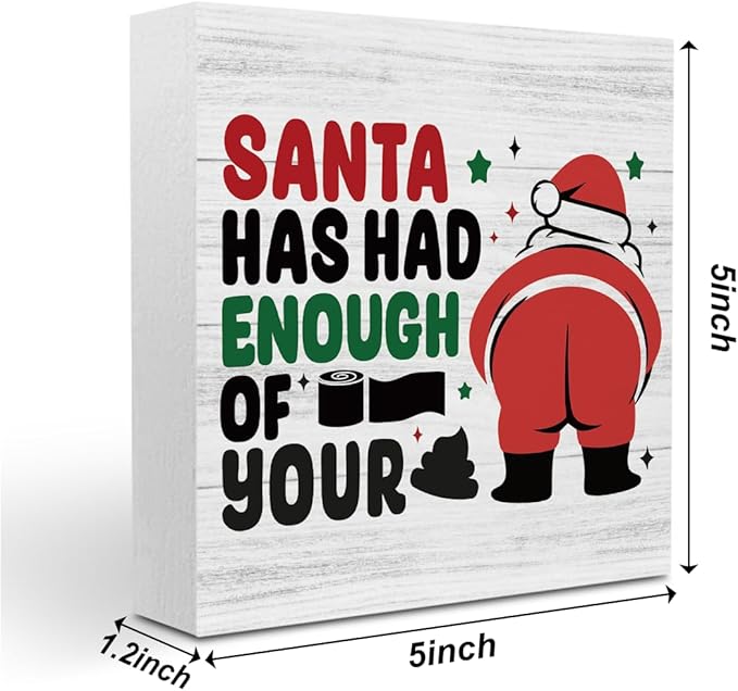 Funny Christmas Bathroom Decor Bathroom Desk Accessories Christmas Decorations Indoor Wooden Box for Toilet Shelves Santa Has Had Enough of Your Signs 5 X 5 Inch