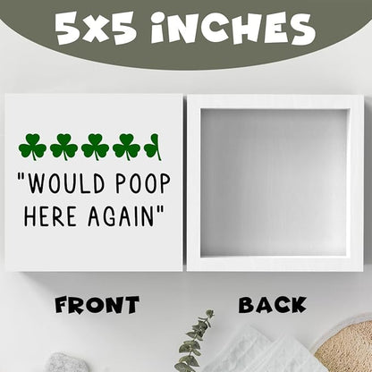 St Patricks Day Decor Funny Bathroom Shamrock Decor Green Would Poop Here Again Wood Sign Funny Home Tabletop Shelf Desk Decor 5 X 5 Inches
