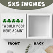 St Patricks Day Decor Funny Bathroom Shamrock Decor Green Would Poop Here Again Wood Sign Funny Home Tabletop Shelf Desk Decor 5 X 5 Inches