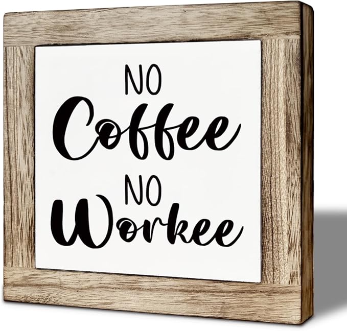 Coffee Bar Decor, Funny Office Desk Decor, No Coffee No Workee Sign, Farmhouse Cafe Sign for Kitchen Decoration, Freestanding Desk Decoration 5.9X5.9 Inches