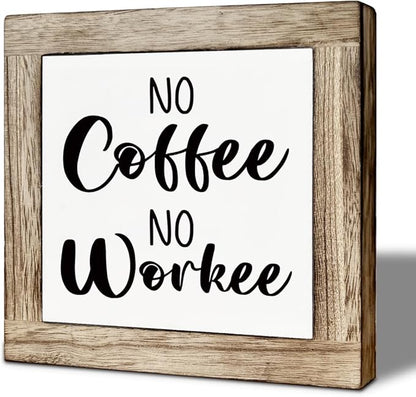 Coffee Bar Decor, Funny Office Desk Decor, No Coffee No Workee Sign, Farmhouse Cafe Sign for Kitchen Decoration, Freestanding Desk Decoration 5.9X5.9 Inches