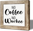 Coffee Bar Decor, Funny Office Desk Decor, No Coffee No Workee Sign, Farmhouse Cafe Sign for Kitchen Decoration, Freestanding Desk Decoration 5.9X5.9 Inches