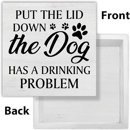 Funny Bathroom Signs Dog Bathroom Decor Rustic Put the Lid Down the Dog Has a Drinking Problem Wooden Sign Home Bathroom Restroom Toilet Table Desk Shelf Decorations 5×5 Inches