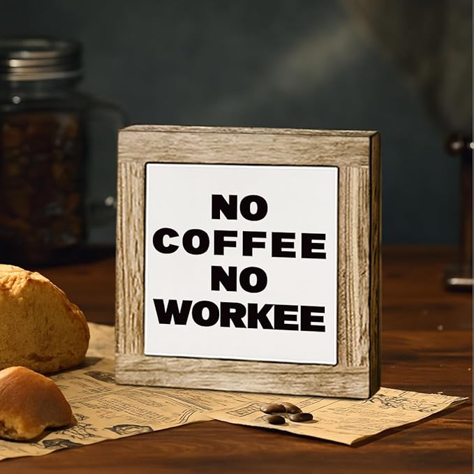 No Coffee No Workee Wooden Sign, Funny Coffee Bar Sign, Funny Office Desk Decor, Rustic Wooden Desk Decor, Cafe Signs Office Table Decoration 5.9X5.9 Inches