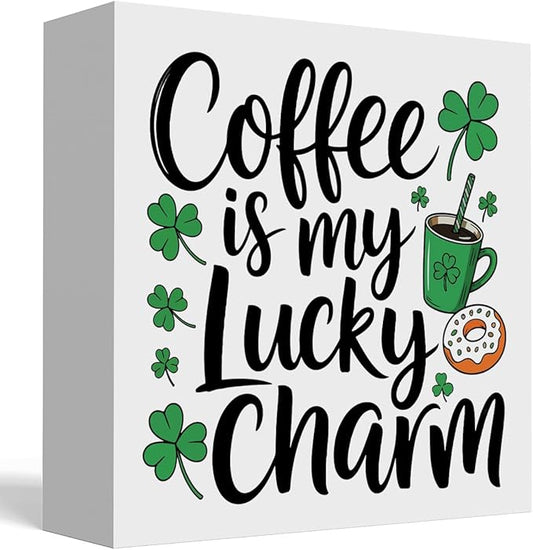 St Patricks Day Decor Coffee Is My Lucky Charm Rustic Coffee Bar Wood Sign Home Tabletop Shelf Desk Decor Patrick's Day Decorations 5 X 5 Inches