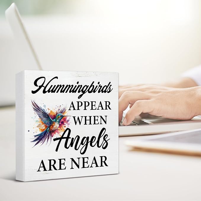 Hummingbird Decor - Spring Home Decor - Hummingbirds Appear When Angels Are Near Wooden Sign Home Garden Desk Table Shelf Wall Decorations - Sympathy Gifts - 5 x 5 Inches