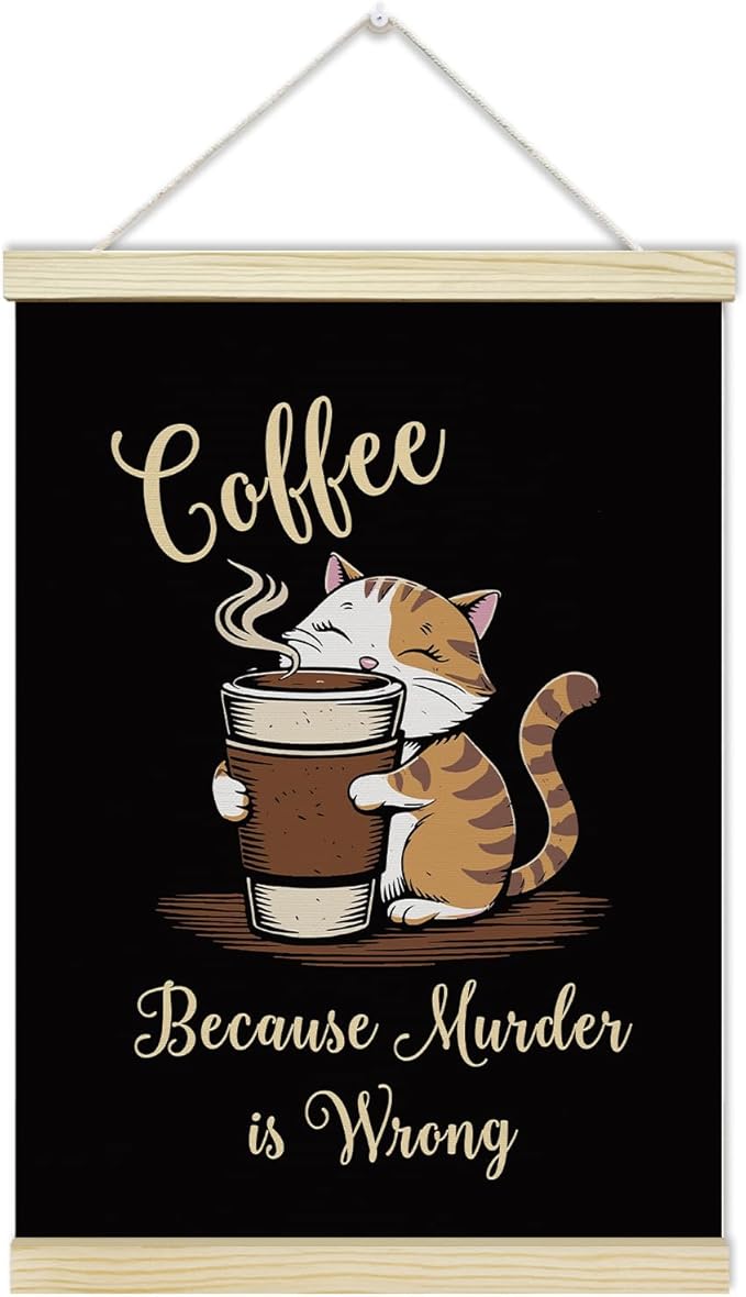 LETUROIA Cat Coffee Poster Hanger Frame, Because Murder is Wrong Canvas Wall Decor(12×16"), Wall Art For Home Kitchen Cafe Bar Shelf Office -40