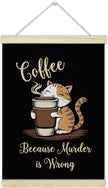 LETUROIA Cat Coffee Poster Hanger Frame, Because Murder is Wrong Canvas Wall Decor(12×16