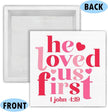 Valentines Day Decor - Valentines Decor - He Loved Us First 1 John 1:19 Scriptures Wood Sign Home Kitchen Coffee Bar Cafe Desk Shelf Table Tabletop Decorations 5×5 Inches