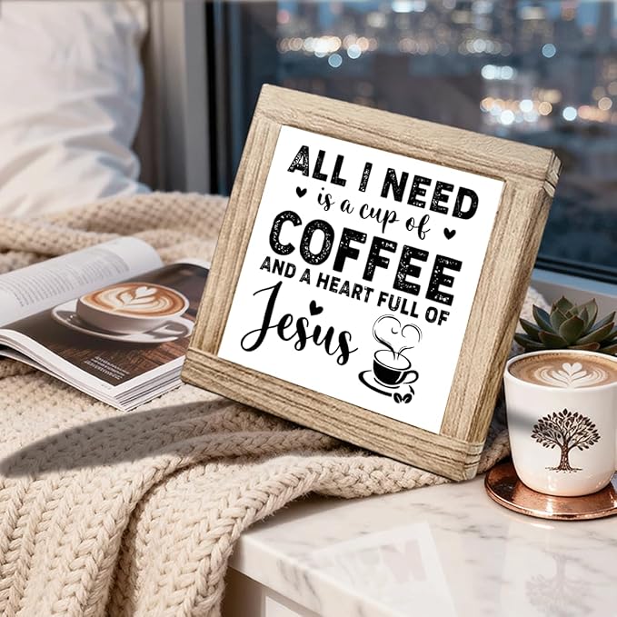 Christian Coffees Decoration Inspirational Coffees Wood Sign All I Need Is A Cup Of Coffee And A Heart Full Of Jesus Wall Decor for Kitchen Home Office Bar Christian Coffee Lover Gift 5.9x5.9 Inch
