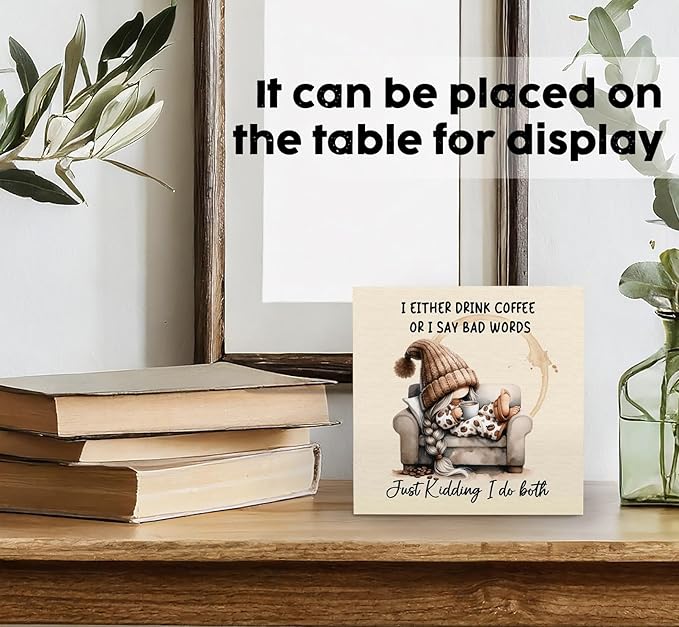 Coffee Gnome Signs, Funny Gnome Decor, Just Kidding I Do Both Funny Wood Decoration Home Decor For Kitchen Coffee Bar Station Shop Desk Table Shelf 5x5 Inch