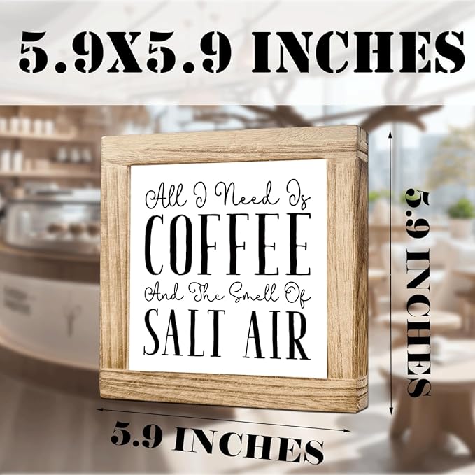 Coffee Decor Sign All I Need Is Coffee And The Smell Of Salt Air Rustic Wall Wooden Coffees Sign Farmhouse Plaque For Kitchen Office Bar Rustic Coffees House Decor Beach House Gift 5.9x5.9 Inch