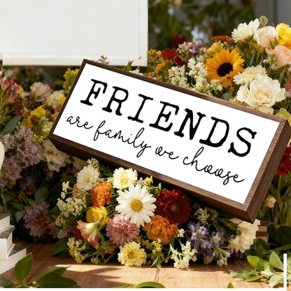 Friends are Family We Choose Sign, Friendship Wood Sign, Modern Farmhouse Wall Decor, Decorative Wooden Table Signs, Home Party Decor, Friend Gift, Long Wooden Box Signs