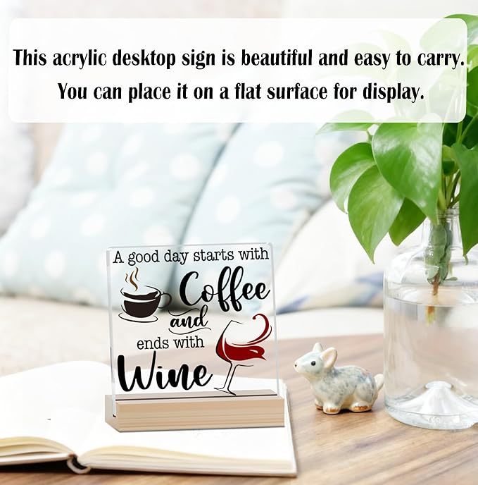 Coffee Bar Acrylic Decor Sign With Wood Stand, A Good Day Starts With Coffee And Ends With Wine Sign For Farmhouse Home Kitchen Bar Shelf Table, Gifts For Family Friend Coworker, A01