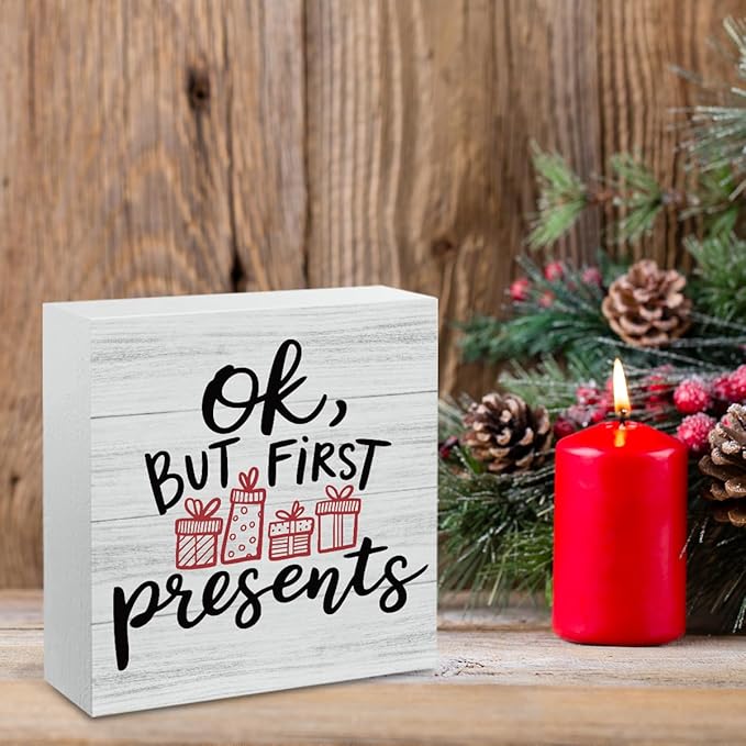Christmas Decor Christmas Sign Decorations for Home Ok But First Presents Sign for Home Office Desk Table Cubicle Shelf Xmas Desk Accessories 5 x 5 inch