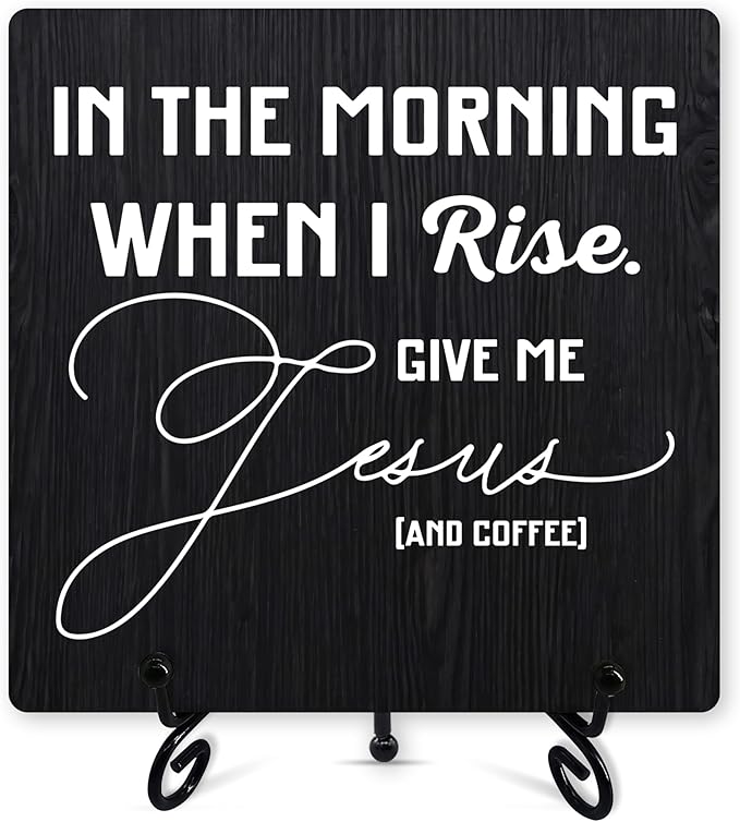 Coffee Sign Desk Decor, In the Morning When I Rise Give Me Jesus and Coffee Sign With Iron Stand, Christian Wood Plaque For Farmhouse Home Kitchen Cafe Bar -06