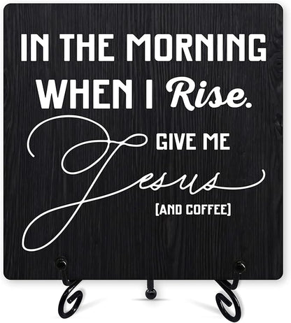 Coffee Sign Desk Decor, In the Morning When I Rise Give Me Jesus and Coffee Sign With Iron Stand, Christian Wood Plaque For Farmhouse Home Kitchen Cafe Bar -06