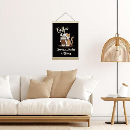 LETUROIA Cat Coffee Poster Hanger Frame, Because Murder is Wrong Canvas Wall Decor(12×16"), Wall Art For Home Kitchen Cafe Bar Shelf Office -40