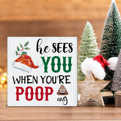 Funny Christmas Decor, Farmhouse Christmas Decorations, Gag Gifts for Women Men, He Sees You When You're Pooping Wooden Sign Rustic Home Bathroom Decor 5 x 5 Inches