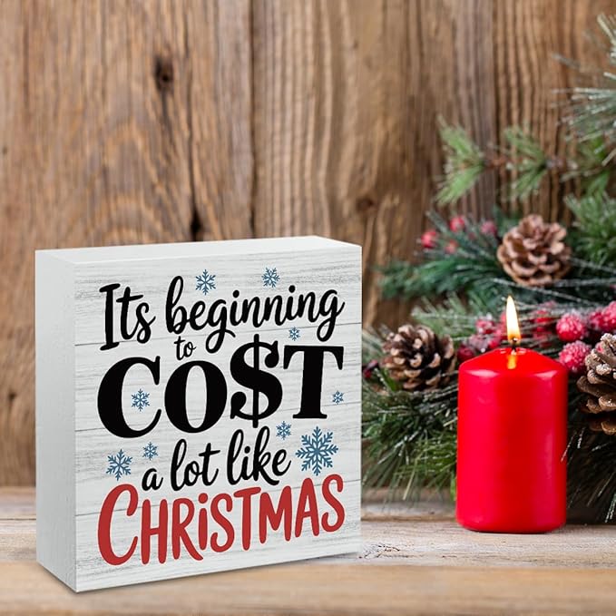 Christmas Decor Christmas Sign Decorations for Home Its Beginning to Cost A Lot Like Xmas Sign for Home Office Desk Table Cubicle Shelf Xmas Desk Accessories 5 x 5 inch