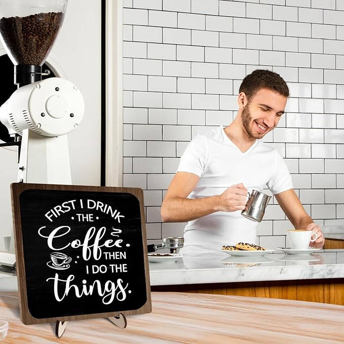 Farmhouse Coffee Bar Sign,First I Drink The Coffee Then I Do The Tings Desk Wooden Sign, 5.9"x5.9" Wood Plaque with Stand Gift for Home Kitchen Tabletop Decor,Cafe Bar Decoration