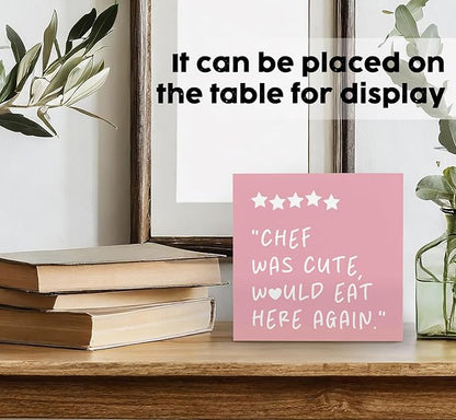 Pink Kitchen Accessories - Chef Was Cute Would Eat Here Again Sign Pink,Cute Preppy Kitchen Decor Wood Sign Home Decor For Girly Dining Room Restaurant, 6x6 Inch