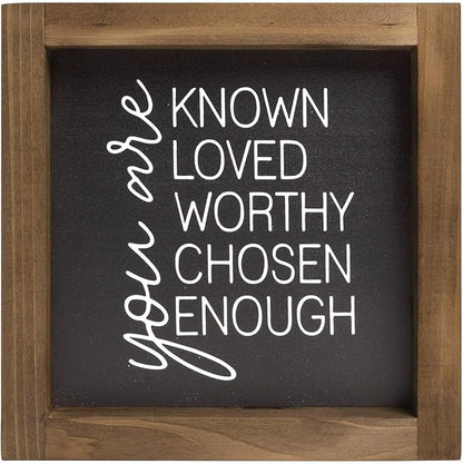 You Are Known Loved Worthy Chosen Enough Inspirational Sign, 6 Inch Wooden Positive Affirmations Wall Art Decor, Office Bedroom Bathroom Table Shelf Home Decorations