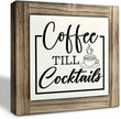 Coffee Till Cocktails Sign, Coffee Bar Decor, Wood Box Desk Décor, Home Bar Decor, Farmhouse Desk Decoration, Home Tabletop Decoration, Shelf Decorative Plaque