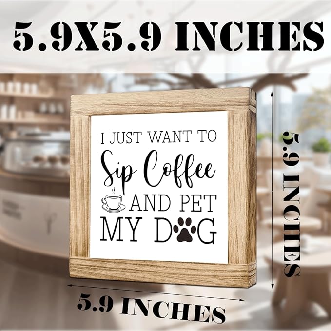 Wood Coffee Sign I Just Want To Sip Coffee And Pet My Dog Funny Coffees Wooden Block Sign Square Handmade Coffees Plaque For Kitchen Office Bar Decor Wooden Cafe Bar Decor Signs 5.9x5.9 inches