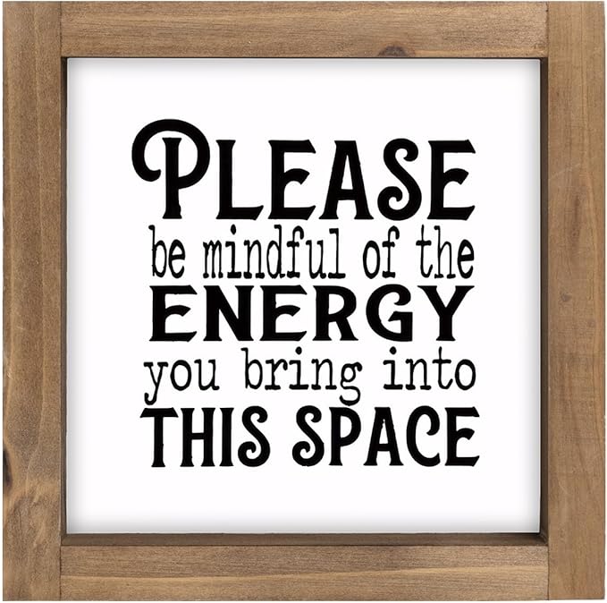 Please Be Mindful of The Energy You Bring Sign, 6" Wooden Positive Affirmations Desk Decor, Motivational Office Wall Art Inspirational Quote for Table Shelf Rustic Farmhouse Home Decorations