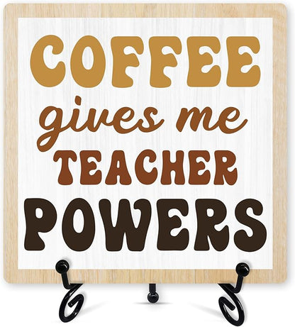 Coffee Sign Desk Decor, Coffee Gives Me Teacher Powers Sign With Iron Stand, Teacher Appreciation Gifts, Wood Plaque Gifts For Teacher -52