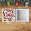 Christmas Decor Christmas Sign Decorations for Home Dear Santa I'm too Cute for The Naughty List Sign for Home Office Desk Table Cubicle Shelf Xmas Desk Accessories 5 x 5 inch