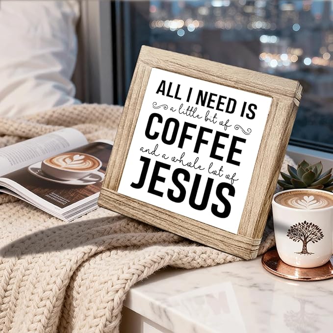 Wood Coffee Sign All I Need Is A Little Bit Coffee And A Whole Lot Of Jesus Farmhouse Coffees Wooden Plaque Handmade Wall Sign for Coffees Bar Kitchen Office Cafe Signs for Home Shelf 5.9x5.9 Inch