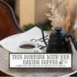 Coffee Wood Sign, Decorative Wooden Box Sign, Coffees Lover Decoration for Home Kitchen Bedroom, Cafe Decor, Valentines Day Decor, This Morning with Her Having Coffee Signs, 17.8x4x1.2 inches