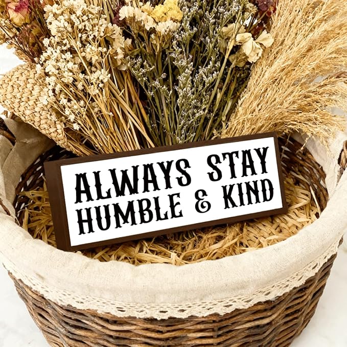 Always Stay Humble & Kind Sign, Inspirational Wooden Framed Sign, Decorative Wooden Signs and Plaques, Farmhouse Home Decor, Bedroom Decoration for Shelves, Tabletop Decors