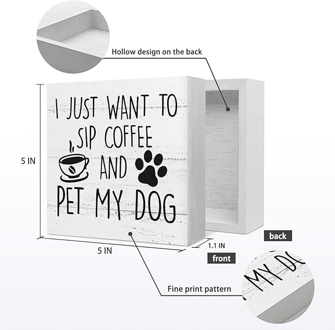 I Just Want to Sip Coffee and Pet My Dog Wood Box Sign Desk Decor,Funny Dog Wooden Block Sign Decorations for Home Kitchen Office Cafe Coffee Bar Wall Tabletop Shelf Decor