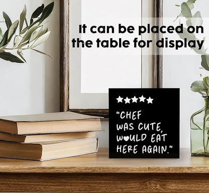 Chef Was Cute Would Eat Here Again Sign Black, Black Kitchen Home Decor Sign, Cute Preppy Funny Kitchen Decor Wood Sign Home Decor for Girly Dining Room Restaurant