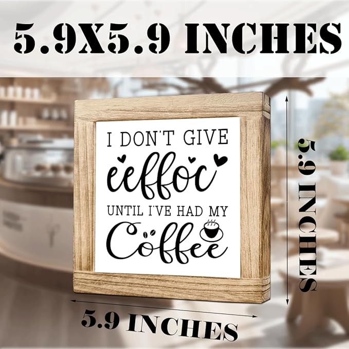 Funny Coffees Bar Sign I Dont Give Eeffoc Until I‘ve Had My Coffee Rustic Coffees style Decor Table Decor for Kitchen Home Office Bar Humorous Coffee Lover Gift 5.9x5.9 Inch