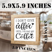 Funny Coffees Bar Sign I Dont Give Eeffoc Until I‘ve Had My Coffee Rustic Coffees style Decor Table Decor for Kitchen Home Office Bar Humorous Coffee Lover Gift 5.9x5.9 Inch