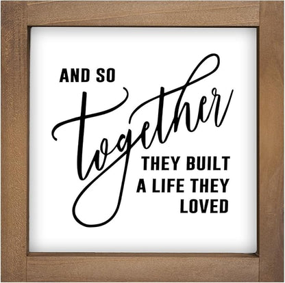 And So Together They Built A Life They Loved Sign, 6 Inch Wooden Love Decor for Couples Family, Indoor Table Top Tiered Tray Wall Art Shelf Desk Kitchen Rustic Farmhouse Decorations for Home