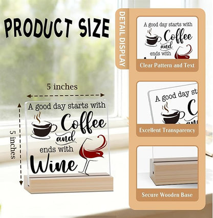 Coffee Bar Acrylic Decor Sign With Wood Stand, A Good Day Starts With Coffee And Ends With Wine Sign For Farmhouse Home Kitchen Bar Shelf Table, Gifts For Family Friend Coworker, A01
