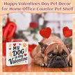 Valentines Cat Dog Desk Decor, Valentine's Day Gifts for Cats Dogs Lover Pet Parent, Home Office Table Sign Decoration for Shelf Tiered Tray, My Dog Is My Valentine