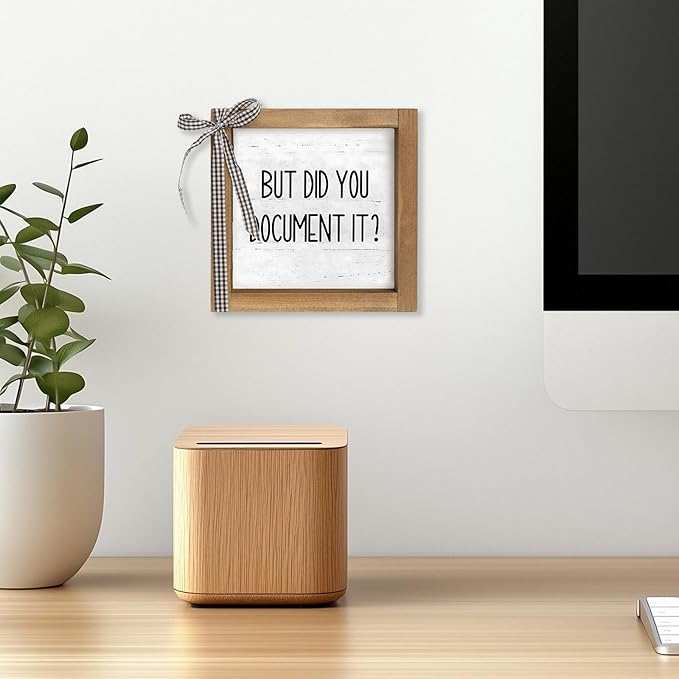 But Did You Document It Sign, 6 Inch Wooden Funny Office Decor, Fun Desk Accessories for Women HR Rustic Cubicle Table Shelf Farmhouse Home Decorations