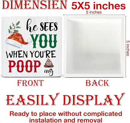 Funny Christmas Decor, Farmhouse Christmas Decorations, Gag Gifts for Women Men, He Sees You When You're Pooping Wooden Sign Rustic Home Bathroom Decor 5 x 5 Inches