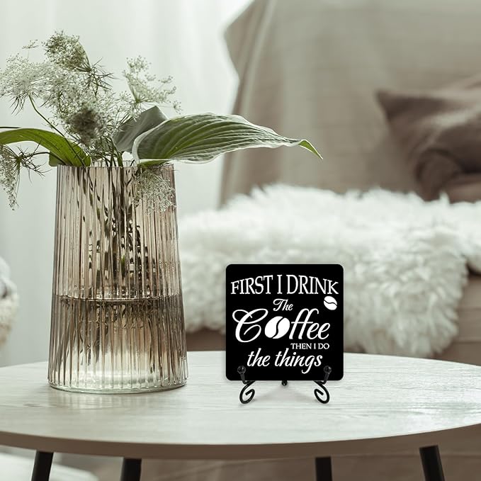 First I Drink the Coffee Wood Sign With Iron Support - Home Office Kitchen Desk Decor Bar Shelf Farmhouse Housewarming Gifts Table Centerpiece (a007)