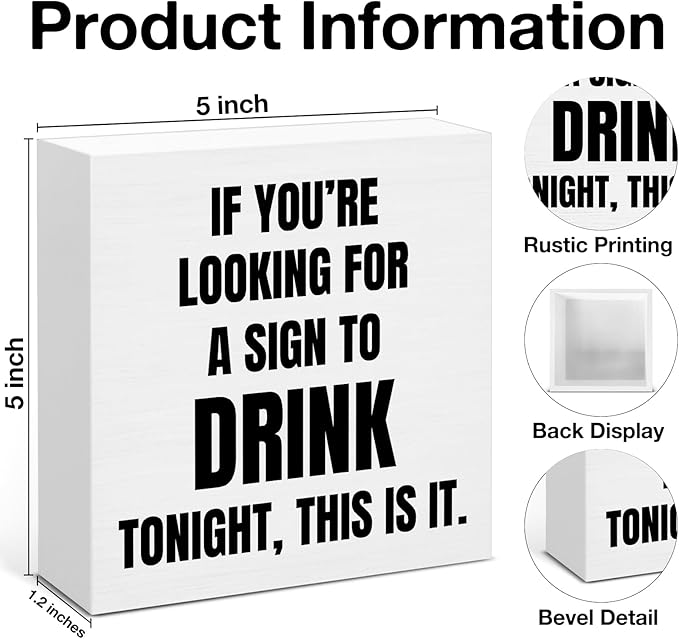 Funny Bar Decor, Home Bar Accessories, Man Cave Signs for Men Decor, If You're Looking for a Sign to Drink Tonight Wooden Sign for Desk