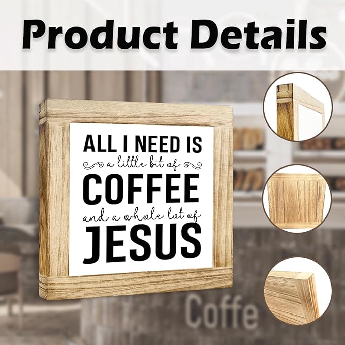 Wood Coffee Sign All I Need Is A Little Bit Coffee And A Whole Lot Of Jesus Farmhouse Coffees Wooden Plaque Handmade Wall Sign for Coffees Bar Kitchen Office Cafe Signs for Home Shelf 5.9x5.9 Inch