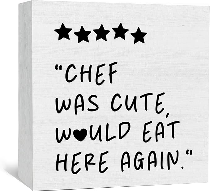 Black White Kitchen Decor Sign, Chef Was Cute Would Eat Here Again Signs Black, Cute Preppy Kitchen Wood Sign Home Decor For Girly Dining Room Restaurant